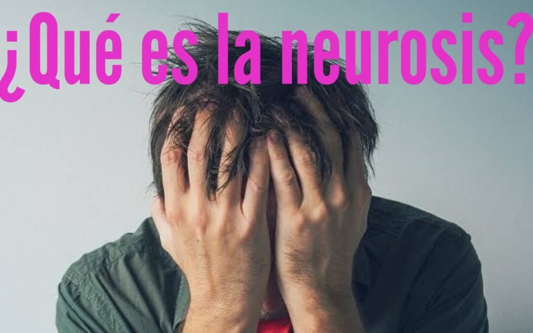 ¿Qué es la neurosis?